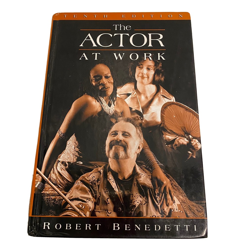 THE ACTOR AT WORK 10th Edition Hardcover Textbook Robert Benedetti
